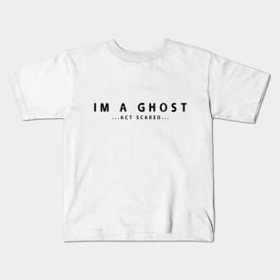 IM A GHOST Kids T-Shirt